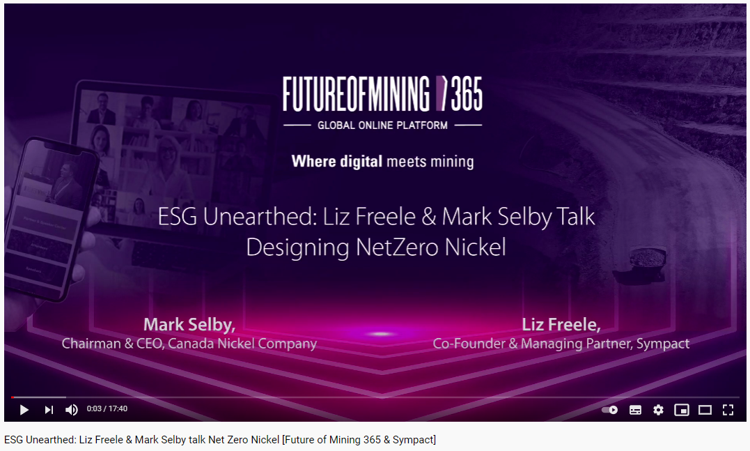 ESG Unearthed, Future of Mining 365 –  Canada Nickel developing NetZero NickelTM – August 2021