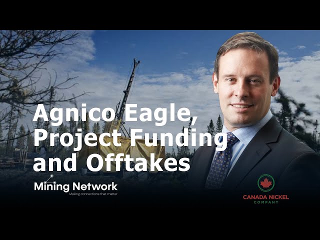 Mining Network: Canada Nickel Welcomes Agnico Eagle to the Register